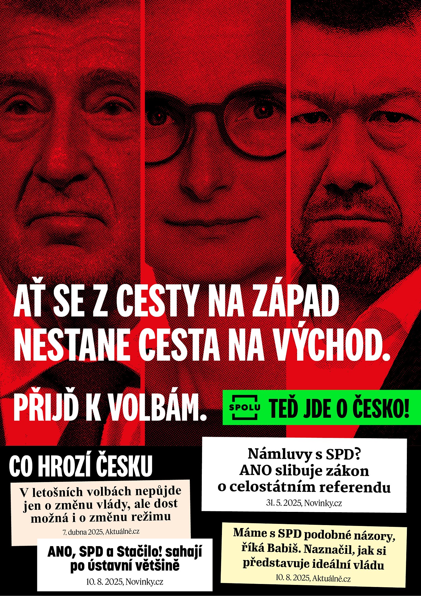 Ať se z cesty na západ nestane cesta na východ. Přijď k volbám. Teď jde o všechno!
